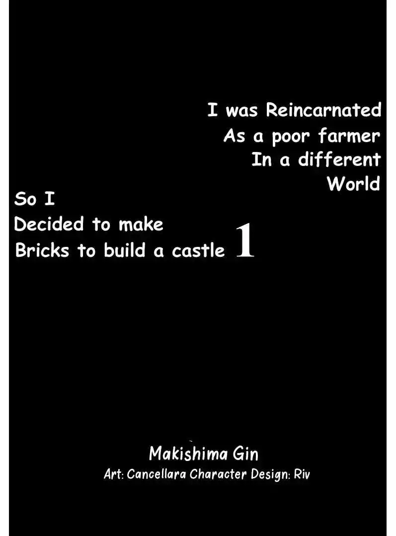 I Was Reincarnated as a Poor Farmer in a Different World, so I Decided to Make Bricks to Build a Castle Alternative : Isekai no Chapter 1 7